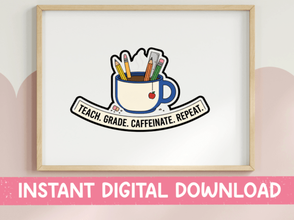 Teach Grade Caffeinate Repeat: Graphics for T-Shirt Designs